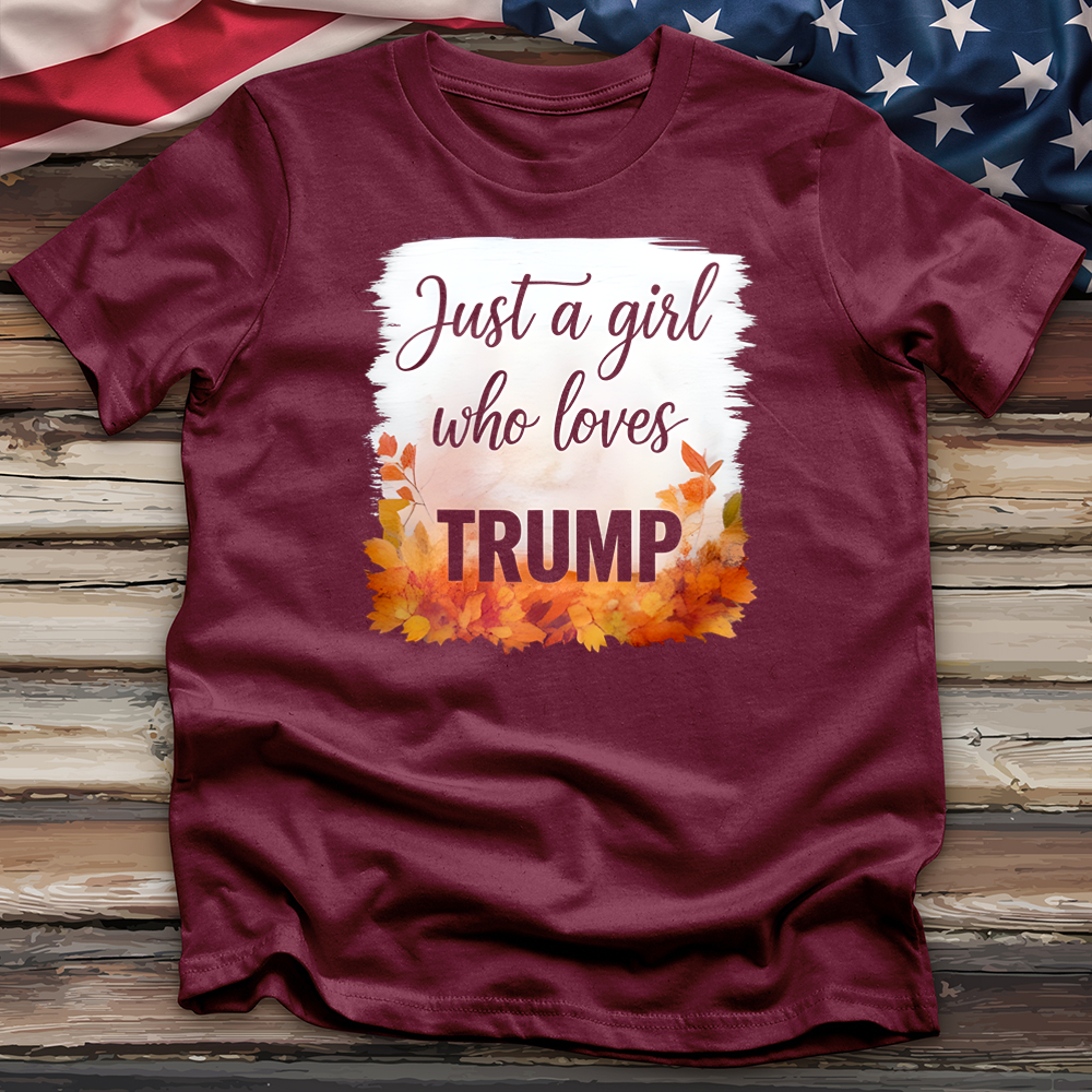 Just a Girl Who Loves Trump Tee