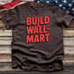 Build a Wall-Mart Tee