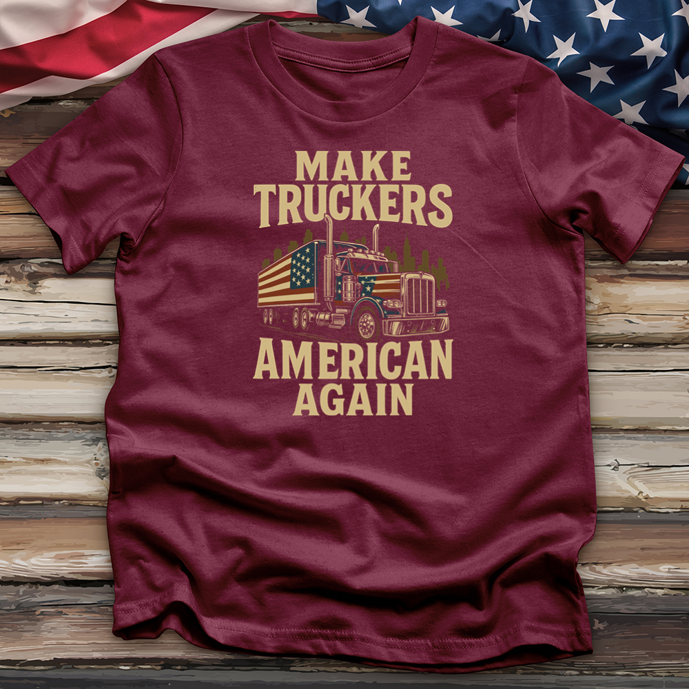 Make Truckers American Again 03 Tee