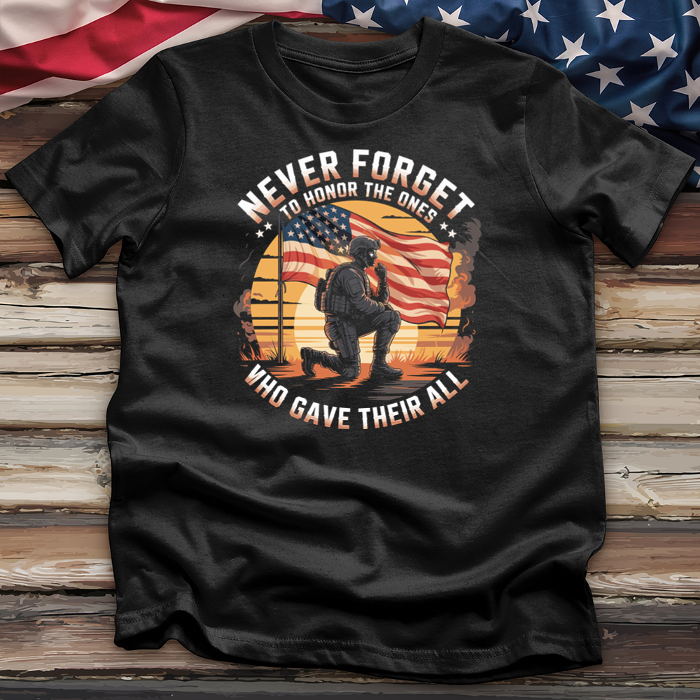 Never Forget to Honor the Ones Tee