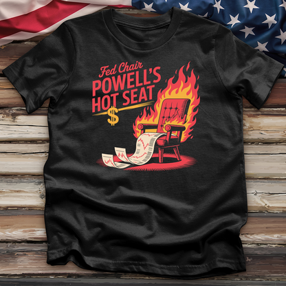Fed Chair Powell's Hot Seat Tee