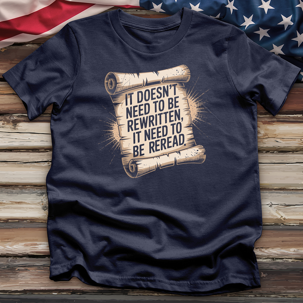 It Doesn't Need to Be Rewritten Tee