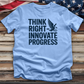 Think Right Innovate Progress Tee