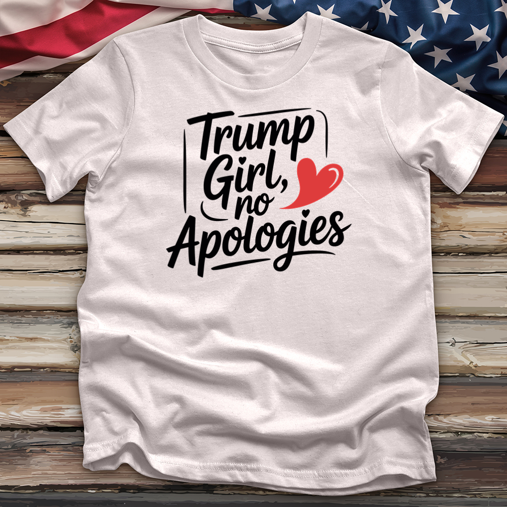 Trump Girl, No Apologies Tee