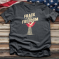 Frack and Freedom Tee