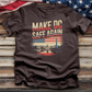 Make DC Safe Again 1 Tee