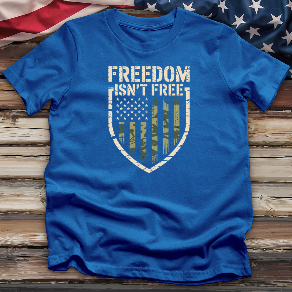 Freedom Isn't Free Tee