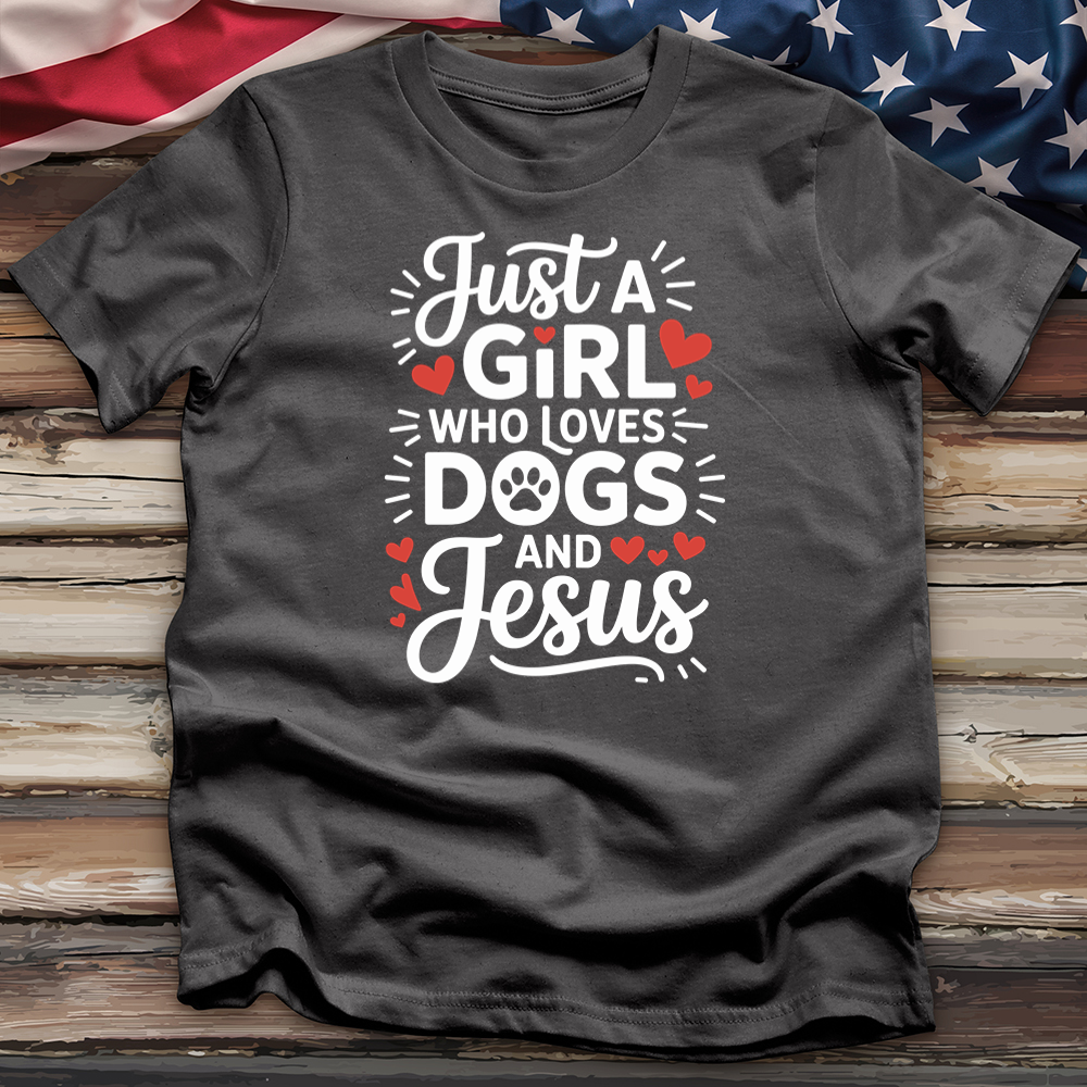Just a Girls Who Loves Dogs and Jesus Tee