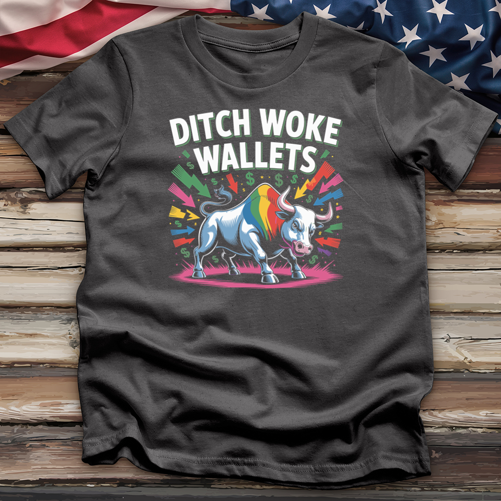 Ditch Woke Wallets Tee