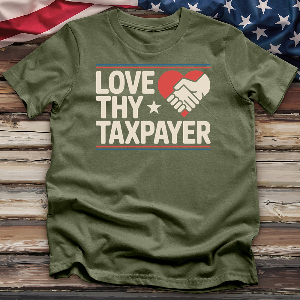 Love Thy Taxpayer Tee