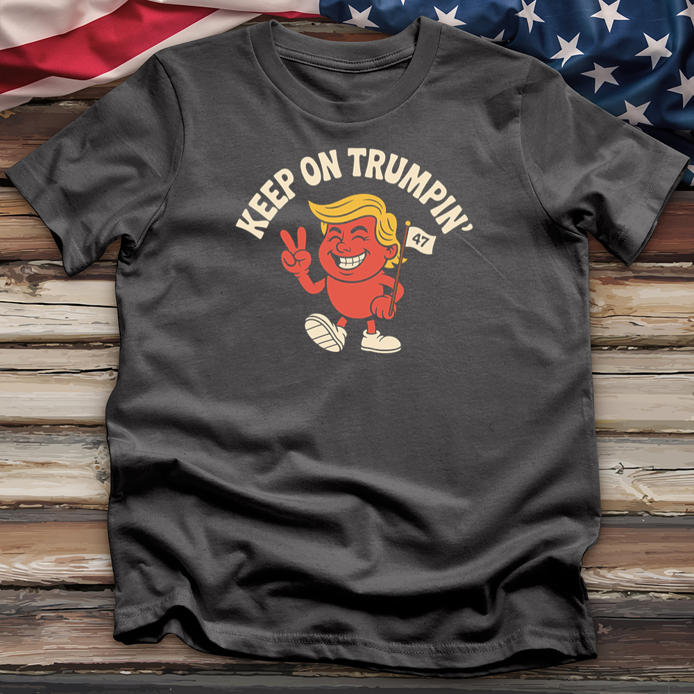 Keep on Trumpin Tee